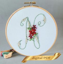 Floral alphabet letter N pdf hand embroidery beginner Flower monogram ribbon embroidery