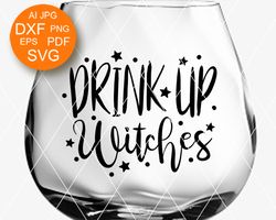 Drink up Withes glass design Halloween gifts Personalized art Digital downloads files png pdf svg
