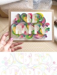 Pattern - Quilling card Be Happy - Printable pattern for Quilling - DIY - Template