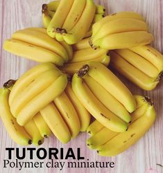 Miniature  bananas . Tutorial polymer clay. Dollhouse foods. Miniature food. Diy clay pattern. Video, pdf. Mini fruits.