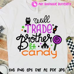 Will Trade Brother For Candy Halloween quote Humorous Horror print Kids shirt design Digital downloads files