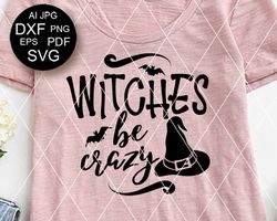 Witches Be Crazy print Witch hat clipart Halloween quote Humorous Horror print Digital downloads files