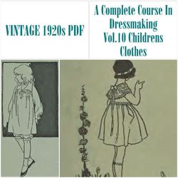 Digital | Vintage Sewing Pattern | Vintage 1921 A Complete Course In Dressmaking Vol.10 Childrens Clothes | ENGLISH PDF