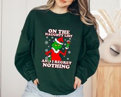 on the naughty list and i regret nothing christmas sweatshirt, grinch max tree shirt, whimsical grinch tree, christmas s