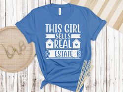This Girl Sells Real Estate Shirt, Funny Real Estate Shirt, Ask Me About Real Estate, Real Estate Closing Gift, Real Est