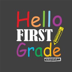Hello First Grade Svg, Back To School Svg, 1st Grade Svg, Hello 1st Grade Svg, Hello School Svg, First Day Svg, School S