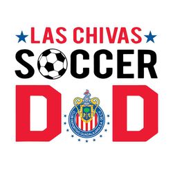 Las Chivas Soccer Dad Svg, Fathers Day Svg, De Guadalajara Svg, Mexican Team Svg, Soccer Dad Svg, Las Chivas Svg, Father