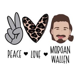 Peace Love Morgan Wallen Cheetah Svg Morgan Wallen Svg