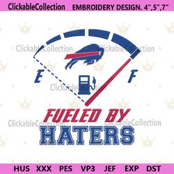 Digital Fueled By Haters Buffalo Bills Embroidery Design File
