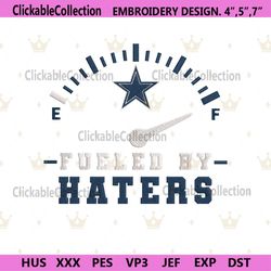 Fueled By Haters Dallas Cowboys Embroidery Design File