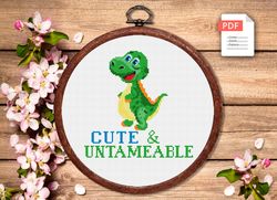Cute And Untameable Cross Stitch Pattern, Dino Cross Stitch, Dino Pattern, Dinosaur Cross Stitch Pattern