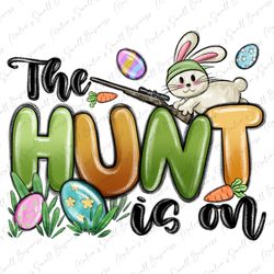 The hunt is on png sublimation design download, Easter Day png