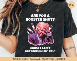Are You A Booster Shot Cause I Cant Get Enough Of You PNG Di