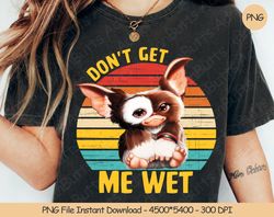 Dont Get Me Wet PNG Digital Design Download Sublimation PNG , 20