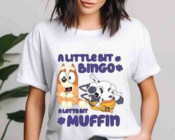 A Little Bit Bingo And Muffin Shirt, Bluey Family Shirt, Fam, 2