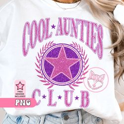 Cool Aunties Club Faux Glitter Sublimation Design Digital Do, 42