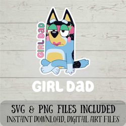 Girl Dad SVG Bandit SVG Bluey SVG Funny Bandit