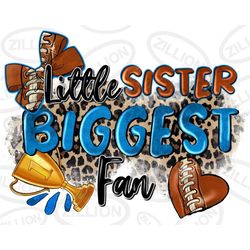 Little sister biggest fan Football png sublimation design do, 38