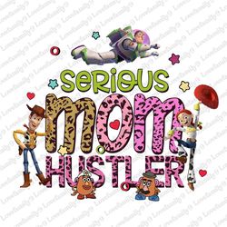 Serious Mom Hustler Png, Toy Friends Mothers Day Png, Happy, 79
