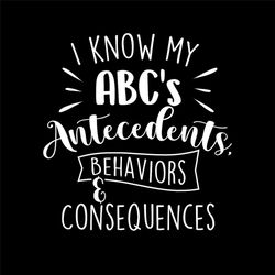 I Know My ABC's Behavior Analyst Therapist Psychologist Digital PNG