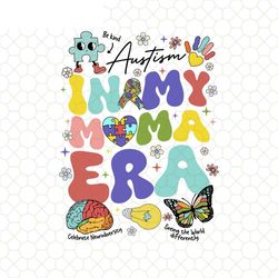 In My Mama Era Autism png sublimation design download, Autis