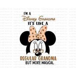 I'm a Grandma It's Like a Regular Grandma But More Magical