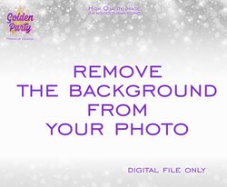 Remove background from your photo, background retouch, photo retouch, custom design, additional service