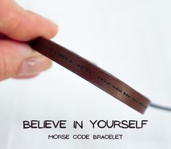 Believe in Yourself morse code bracelet, best friend gifts, special meaning gift, motavational bracelet, leather braclet
