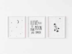 Set of 3 Space nursery prints, Space nursery wall art, I love you to the Moon and back, Moon nursery print, Rocket print