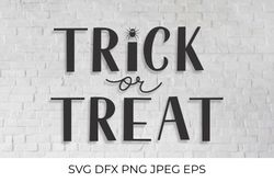 Trick or Treat SVG. Halloween quote cut file