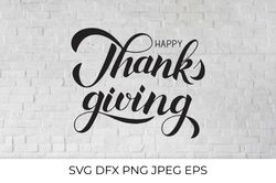 Happy Thanksgiving calligraphy hand lettering SVG cut file