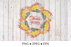 Happy Thanksgiving lettering. Wreath of colorful fall leaves
