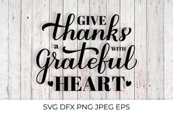 Give thanks with a grateful heart. Thanksgiving quote SVG