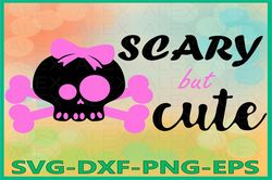 Scary But Cute SVG, Cute Skull Svg, Halloween, Girl Skull