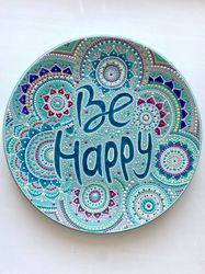 Ceramic plate / Be happy/ Art on plate / Wall plate/ Turquoise mandala