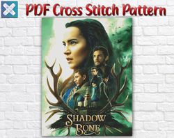 Shadow And Bone Cross Stitch Pattern / Supernatural Trilogy Movie Cross Stitch Chart / Fantasy Drama Cross Stitch Chart