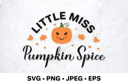 Little Miss Pumpkin Spice. Fall quote. Thanksgiving Day SVG for kids