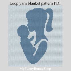 Loop yarn Mom with baby blanket throw pattern PDF Instant Download