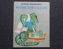 Wash'em Clean. Korney Chukovsky. poems for children. Illustrated book Rare Vintage Soviet Book USSR in English