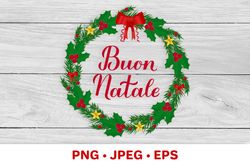 Buon Natale. Merry Christmas in Italian. Wreath of fir tree branches sublimation design