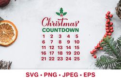 Christmas Countdown sign. Advent calendar. Christmas svg  SVG cut file, PNG, JPEG, vector EPS10  You will be able to mak