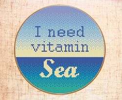 I need vitamin sea Cross stitch pattern Modern cross stitch Summer holidays cross stitch Seaside