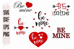 Valentines Day Svg, Be Mine Svg, Heart Svg Files, Digital download