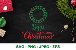 Days until Christmas SVG. Christmas Countdown sign SVG