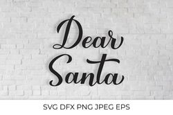 Dear Santa hand lettering. Christmas calligraphy SVG cut file