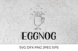 Eggnog hand drawn lettering and glass SVG cut file