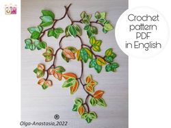 Bright autumn branch , leaves crochet pattern  , Leaf  crochet pattern, irish crochet , crochet pattern , leaf crochet