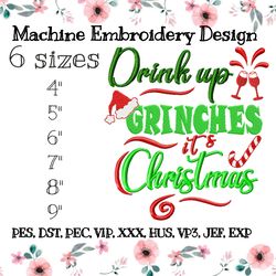 Embroidery design Drink up Grinches it s Christmas