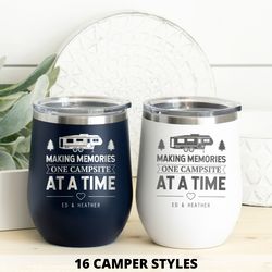 Personalized camping wine tumbler Making memories one campsite at a time Rv gift Camp decor Camper decor