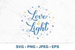 Hanukkah quote SVG. Love and Light. Hanukkah decorations SVG